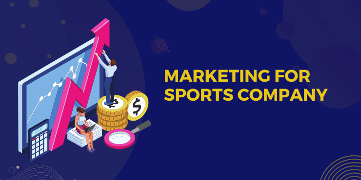 Marketing for sports company